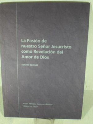 LA PASIÓN DE NUESTRO SEÑOR JESUCRISTO COMO REVELACIÓN DEL AMOR DE DIOS
