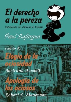 EL DERECHO A LA PEREZA. TEXTOS CONTRA EL TRABAJO VOL. 1