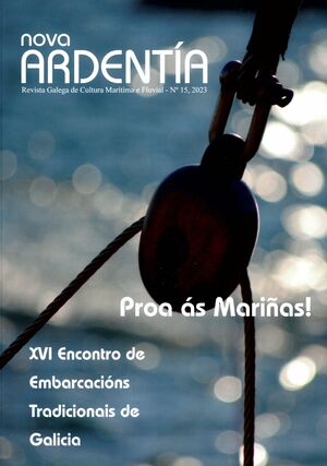 REVISTA GALEGA DE CULTURA MARÍTIMA NOVA ARDENTÍA Nº 15, 2023.