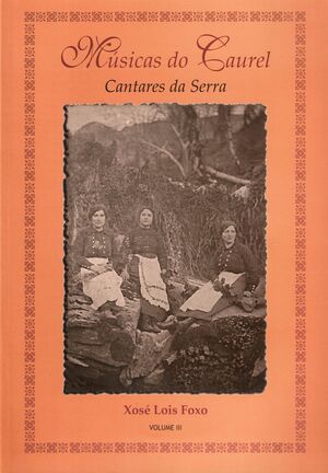 MUSICAS DE CAUREL, CANTARES DA SERRA VOL III