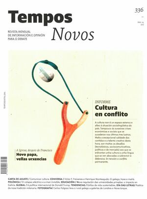 TEMPOS NOVOS Nº336.MAIO2025.CULTURA EN CONFLITO