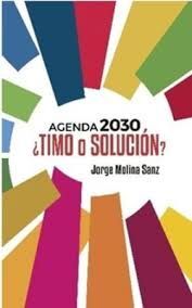 AGENDA 2030. ¿ TIMO O SOLUCION?