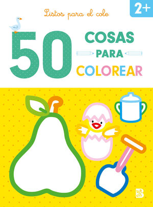 50 COSAS PARA COLOREAR - LISTOS PARA EL COLE  (2+ AÑOS)