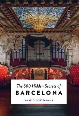THE 500 HIDDEN SECRETS OF BARCELON