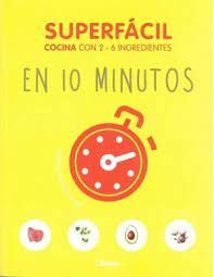 SUPERFACIL EN 10 MINUTOS. COCINA CON 3-6 INGREDIENTES