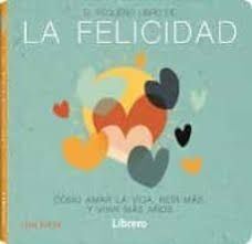 PEQUEÑO LIBRO DE LA FELICIDAD