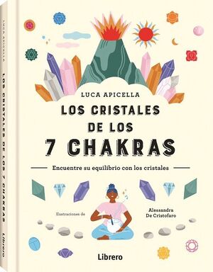 LOS CRISTALES DE LOS 7 CHAKRAS.ENCUENTRE SU EQUILIBRIO CON LOS CRISTALES
