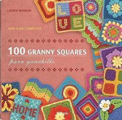 100 GRANNY SQUARES PARA GANCHILLO UNA GUIA COMPLETA