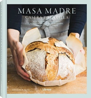 MASA MADRE. CASERA Y SENCILLA
