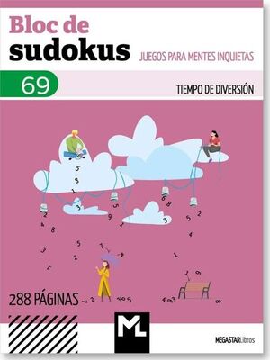 BLOC DE SUDOKUS. JUEGOS PARA MENTES INQUIETAS