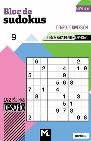 BLOC DE SUDOKUS 9. DESAFÍO. NIVEL 4-6. JUEGOS PARA MENTES EXPERTAS