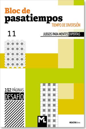 BLOC DE PASASTIEMPOS 11.TIEMPO Y DIVERSION. JUEGOS PARA MENTES EXPERTAS