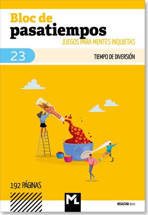BLOC DE PASATIEMPOS 23.JUEGOS PARA MENTES INQUIETAS