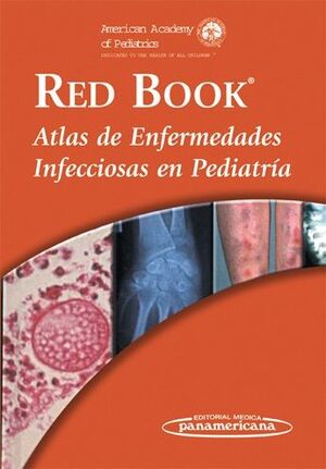 RED BOOK. ATLAS DE ENFERMEDADES INFECCIOSAS EN PEDIATRIA