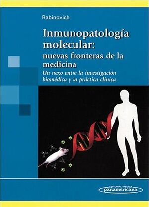 INMUNOPATOLOGÍA MOLECULAR: NUEVAS FRONTERAS DE LA MEDICINA