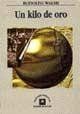 UN KILO DE ORO