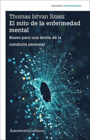 EL MITO DE LA ENFERMEDAD MENTAL