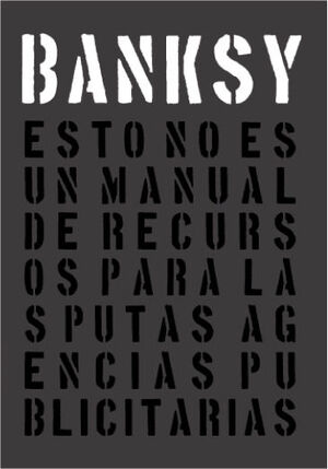 ESTO NO ES UN MANUAL DE RECURSOS PARA LAS PUTAS AGENCIAS PUBLICIT