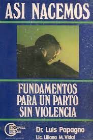 ASI NACEMOS. FUNDAMENTOS PARA UN PARTO SIN VIOLENCIA