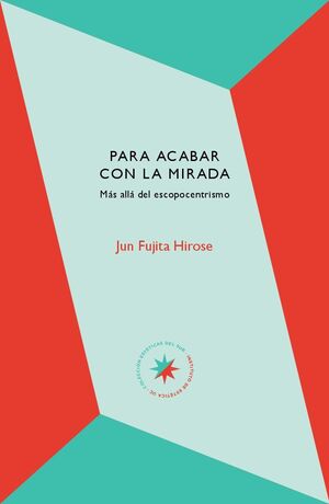 PARA ACABAR CON LA MIRADA