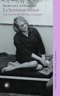 HERMANA MENOR, LA - UN RETRATO DE SILVINA OCAMPO