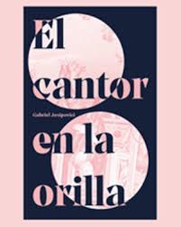 CANTOR EN LA ORILLA