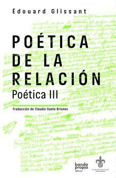 POÉTICA DE LA RELACIÓN. POÉTICA III