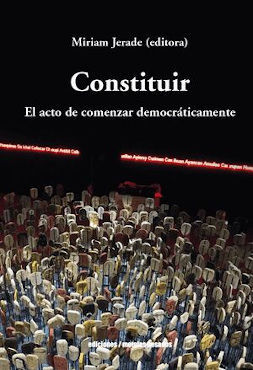 CONSTITUIR. EL ACTO DE COMENZAR DEMOCRÁTICAMENTE