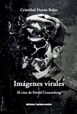 IMÁGENES VIRALES.EL CINE DE DAVID CRONENBERG