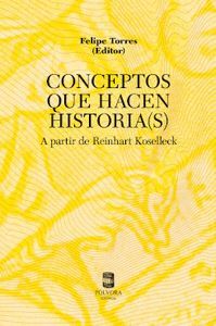 CONCEPTOS QUE HACEN HISTORIA(S)