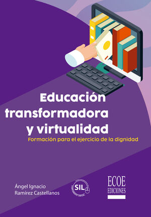 EDUCACIÓN TRANSFORMADORA Y VIRTUALIDAD