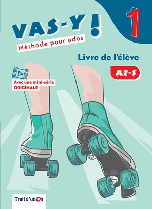 VAS-Y ! 1 LIVRE DE L'ÉLÈVE