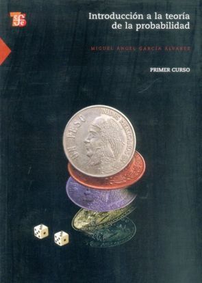 INTRODUCCIÓN A LA TEORÍA DE LA PROBABILIDAD, I : PRIMER CURSO