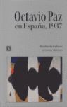 OCTAVIO PAZ EN ESPAÑA, 1937