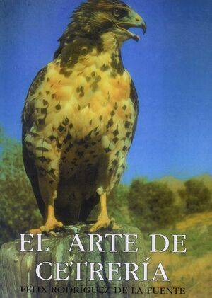 EL ARTE DE LA CETRERÍA    **NORIEGA ED,**