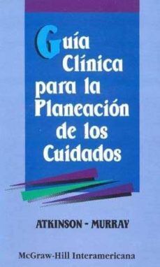 GUIA CLINICA PARA LA PLANEACION DE LOS CUIDADOS