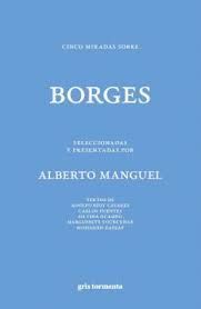 CINCO MIRADAS SOBRE BORGES