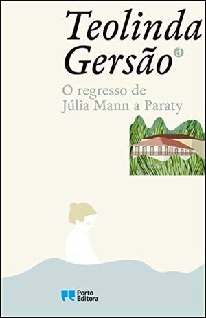 O REGRESSO DE JÚLIA MANN A PARATY