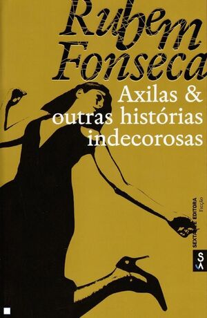 AXILAS & OUTRAS HISTÓRIAS INDECOROSAS