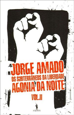 OS SUBTERRANEOS DA LIBERDADE. AGONIA DA NOITE VOL. 2