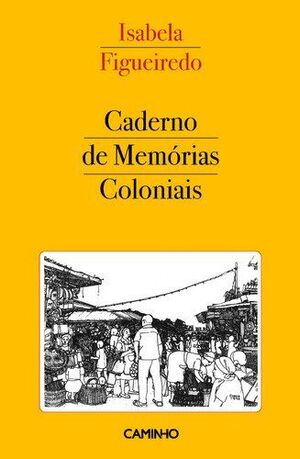 CADERNO DE MEMORIAS COLONIAIS