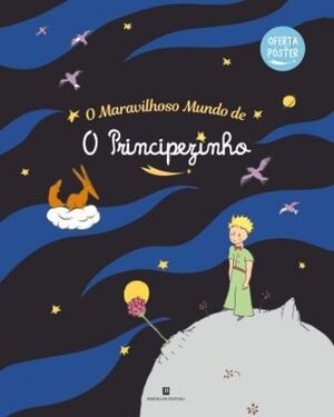 O MARAVILHOSO MUNDO DE O PRINCIPEZINHO