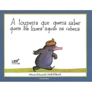 A TOUPEIRA QUE QUERIA SABER QUEM LHE FIZERA AQUILO NA CABEÇA