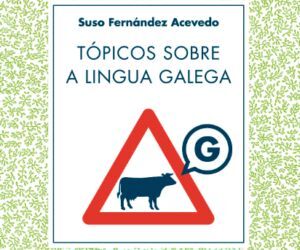 TÓPICOS SOBRE A LINGUA GALEGA