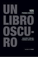 UN LIBRO OSCURO. 105 POEMAS NEGROS