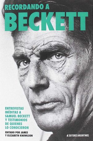 RECORDANDO A BECKETT. ENTREVISTAS INÉDITAS A SAMUEL BECKETT Y TESTIMONIOS DE QUI