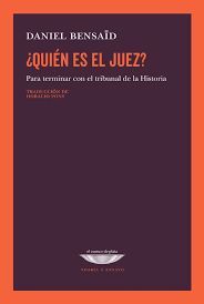 QUIEN ES EL JUEZ PARA TERMINAR CON EL TRIBUNAL DE LA HISTORIA