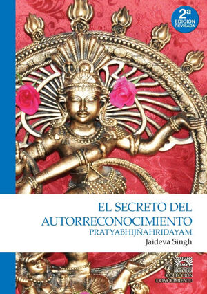 PRATYABHIJÑAHRIDAYAM. EL SECRETO DEL AUTORRECONOCIMIENTO