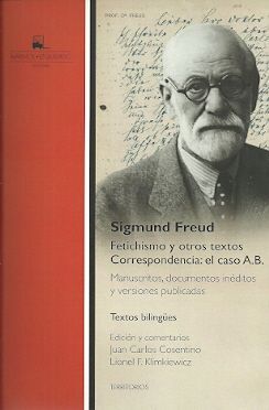 FETICHISMO Y OTROS TEXTOS. CORRESPONDENCIA: EL CASO A.B.