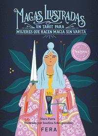 MAGAS ILUSTRADAS. UN TAROT PARA MUJERES QUE HACEN MAGIA SIN VARITA